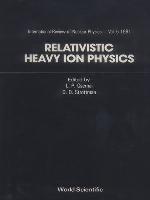 cover image of Relativistic Heavy Ion Physics (In 2 Volumes)